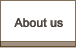 About us About us
