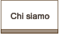 Chi siamo Chi siamo