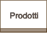 Prodotti Prodotti